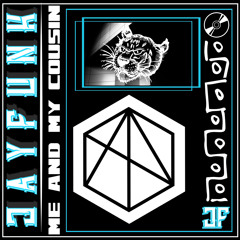 ME AND MY COUSIN (FREE DOWNLOAD)