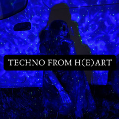 TECHNO from H(E)ART