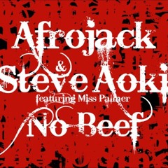 Afrojack, Steve Aoki ft. Miss Palmer - No Beef(Justin Miller's Strictly Vegan Edit) *FREE DOWNLOAD*