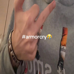 ArmorCry😭 (prod by syzic)