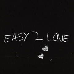Easy 2 Love