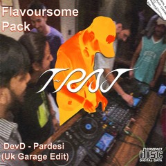 Pardesi - T-Raj(UK Garage Remix)