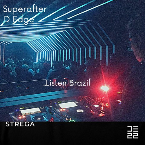 Superafter D-Edge -Listen Brasil 15 anos