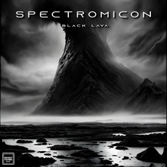 Spectromicon - Black Lava