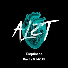 Cavity x M2DO - Emptiness (Original Mix)