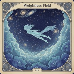 Weightless Field
