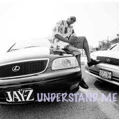 Jay-Z - Understand Me (Remastered)