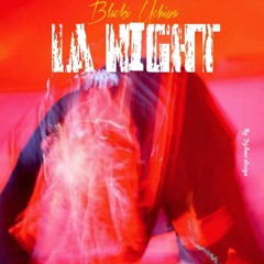 Blacki _uch - La Night (Mix By KIDYY)