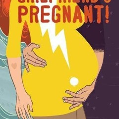 📁 Access PDF EBOOK EPUB KINDLE My Girlfriend's Pregnant: A Teen's Guide to Becoming a Dad by  Chl