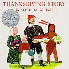 [Access] PDF EBOOK EPUB KINDLE The Thanksgiving Story by  Alice Dalgliesh &  Helen Se