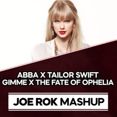 GIMME, GIMME, GIMME X THE FATE OF OPHELIA (JOE ROK MASHUP)