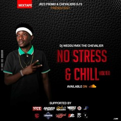 MIXTAPE NO STRESS & CHILL Vol1.0  BY DJWEDDLYMIX.mp3