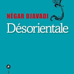 [Read] Online Désorientale BY : Négar Djavadi