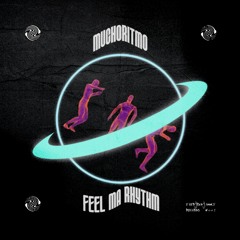 Feel Ma Rhythm (Original Mix)