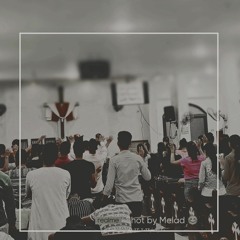 وقت صلاة وتسبيح. أ/رامي سامي _   أ/مايكل فيليب - إجتماع جامعة_إدمو