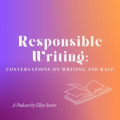 Responsible Writing: Conversations on Writing and Race