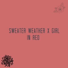 Sweater Weather X Girl In Red