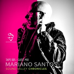 Sound Valley Chronicles Tape 005 - Mariano Santos