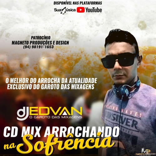 CD MIX ARROCHANDO NA SOFRENÇIA  COM O GAROTO 2021 ( Dj Edvan