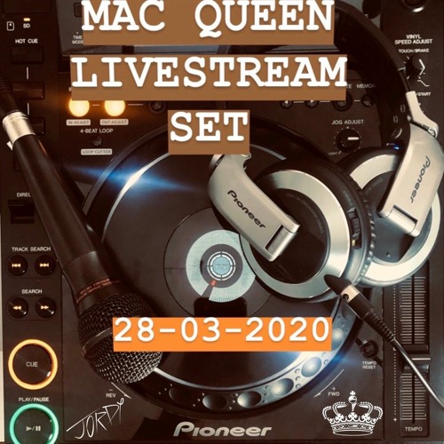 Mac Queen Livestream DJ Jordy 28 - 03 - 2020