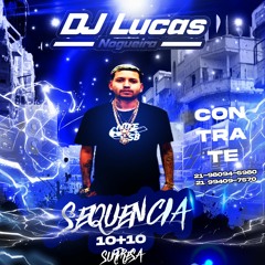 10+10 Surpresa ( DJ LUCAS NOGUEIRA )