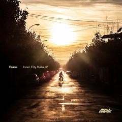 Fokus - Inner City Dubs LP / Available on Bandcamp
