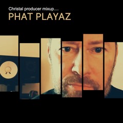 ChRiStAL - Producer Mixup (Phat Playaz)