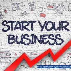Peter Veldhuizen Sydney Australia Benefits Of Starting Your Business