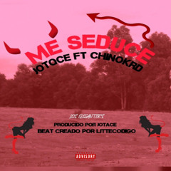 Me seduce (feat. ChinoKrd)