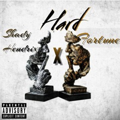 Hard By:Shady Hendrix Ft Fortune