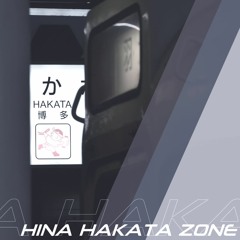 HINA HAKATA ZONE