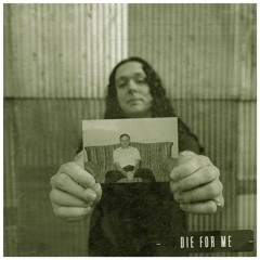 They Invade, Killa Nilla- Die For Me