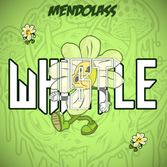 MENDOLASS - Whistle