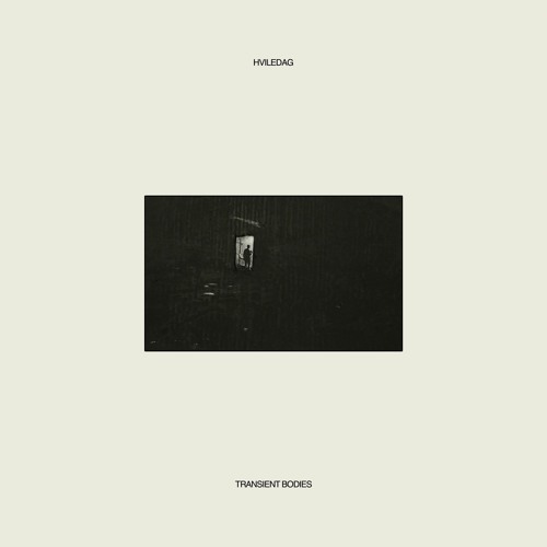 Hviledag - Transient Bodies