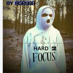 BGrubb - Hard 2 Focus  2024-09-26 01_11.m4a