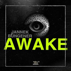 Jannek Büngener - Awake [VOLUME011]
