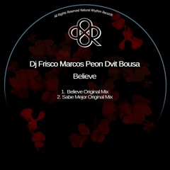 Dj Frisco & Marcos Peon ,Dvit Bousa - Believe