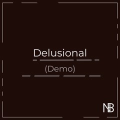 Delusional - Demo