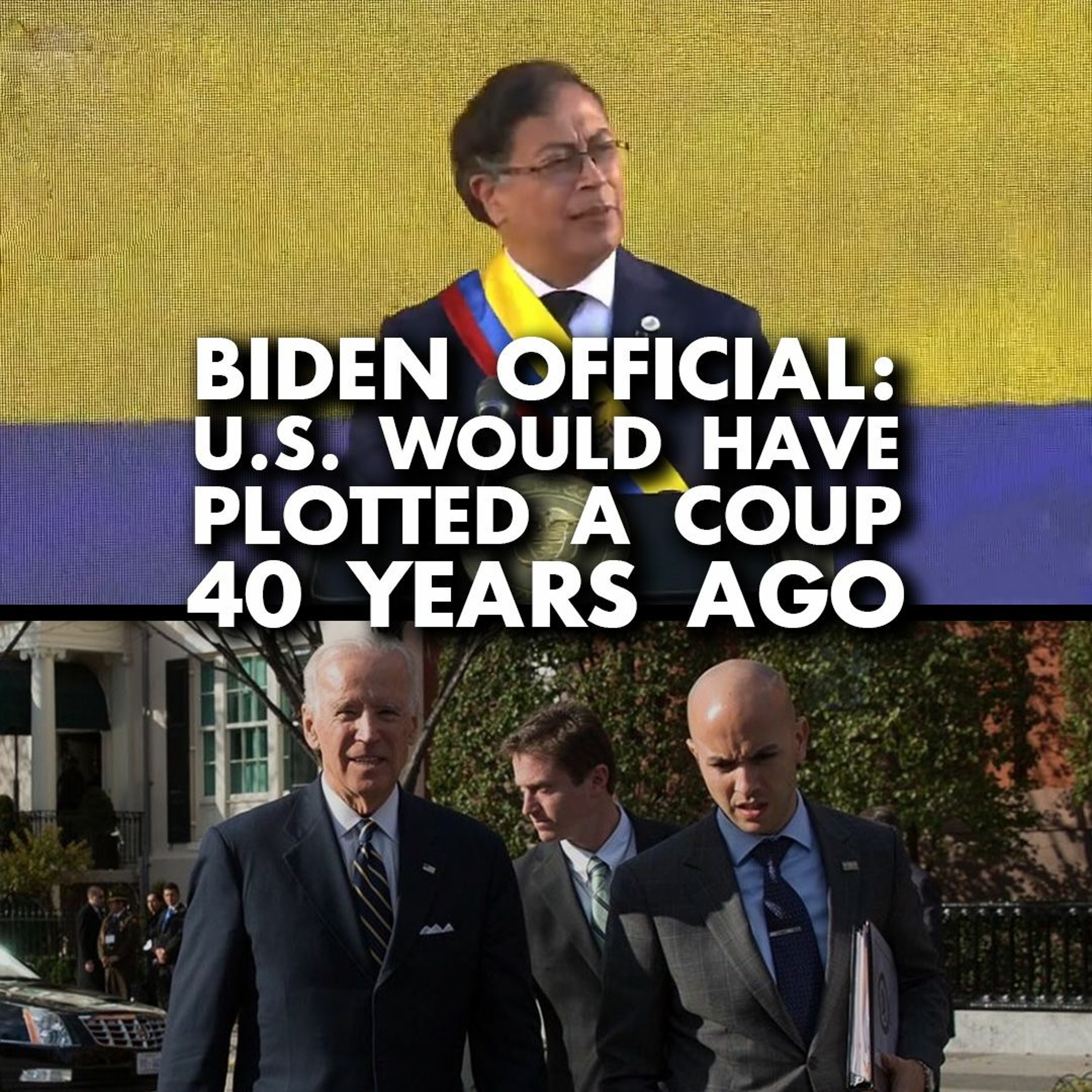 Top Biden official: US would overthrow Colombia's new left-wing president 40 years ago