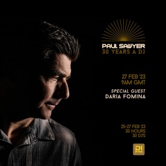 Daria Fomina - Paul Sawyer Celebration 30 Years Anniversary DJ on DI.FM Progressive (27 Feb 2023)