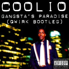 Coolio - Gangsta's Paradise (Qwirk Bootleg)