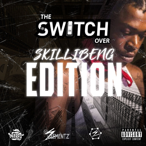 DJ ELEMENTZ - THE SWITCH OVER ( SKILLIBENG EDITION ) SKILLIBENG REMIX MIXTAPE