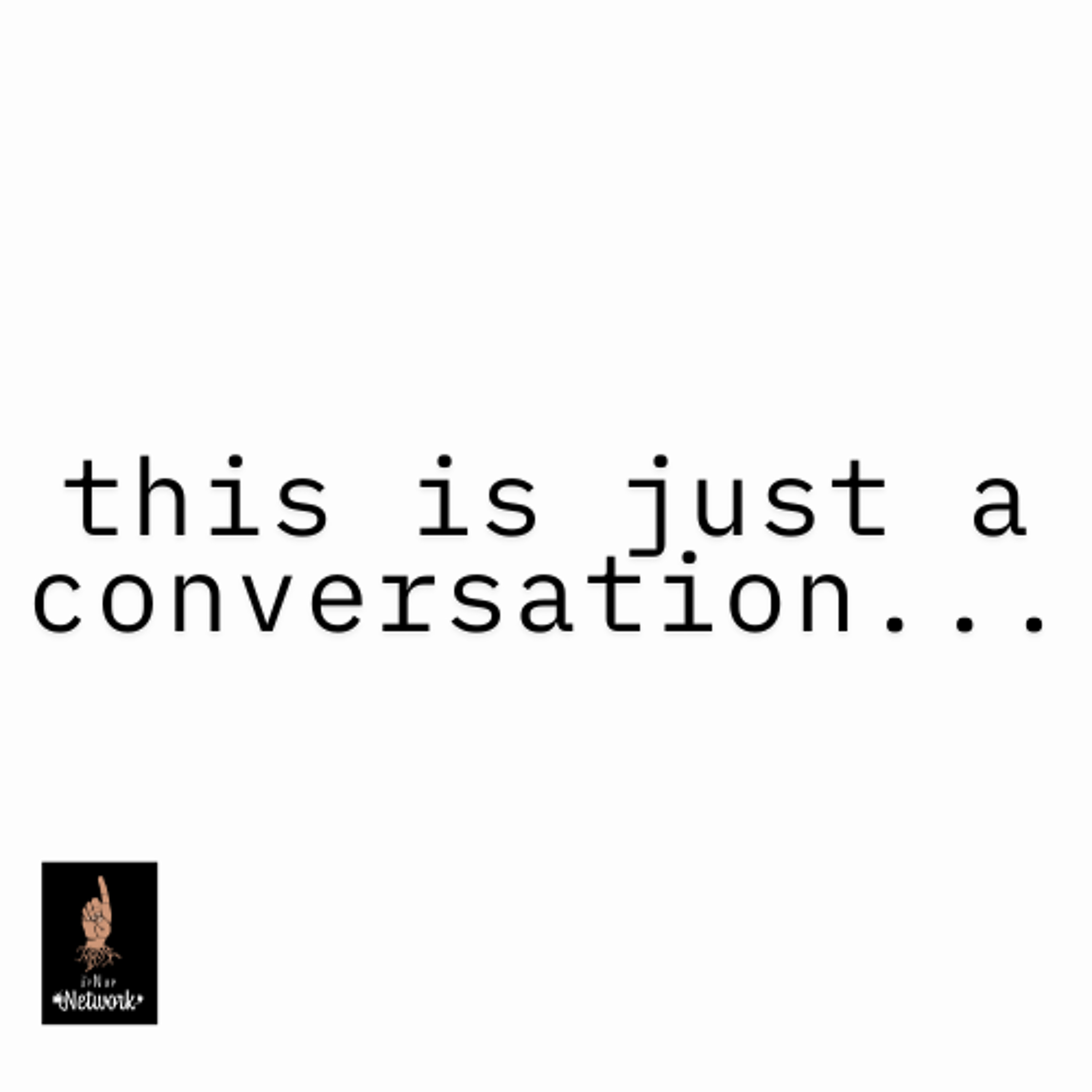 'Just A Conversation'(Spotlight Series) w/ OG Mambo episode artwork