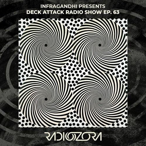 INFRAGANDHI presents Deck Attack Radio Show Ep. 63 | 26/05/2022