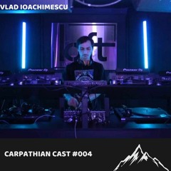 Carpathian Cast #004 - Vlad Ioachimescu
