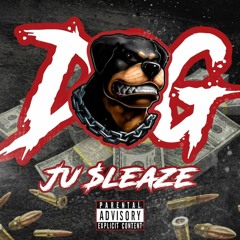 DOG - Ju$leaze