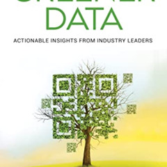 View EPUB 📔 Greener Data: Actionable Insights from Industry Leaders by  Jaymie Scott