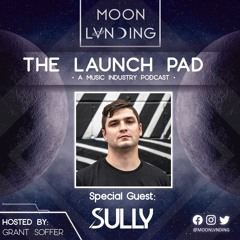 Sully Joins Moon Lvnding on the Launch Pad!