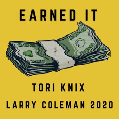 Earned It Feat. Larry Coleman 2020 (Prod Rxkz)