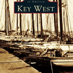 Get EPUB 📘 Key West (Images of America) by  Lynn M. Homan &  Thomas Reilly EBOOK EPU